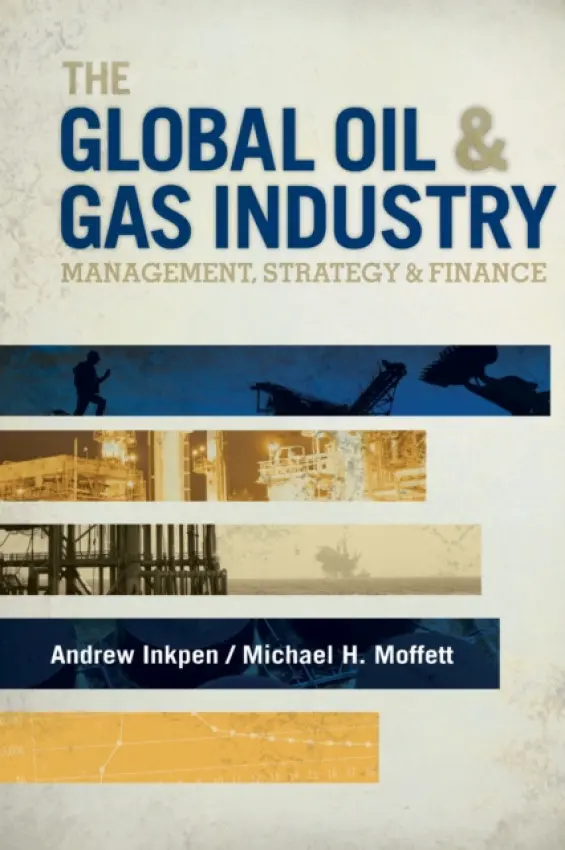 Global Oil & Gas Industry - Inkpen, Andrew a Moffett, Michael H.
