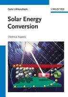 Solar Energy Conversion - Likhtenshtein, Gertz I. (Ben-Gurion-University, Beer-Sheve, Israel)