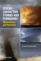 Severe Convective Storms and Tornadoes - Bluestein, Howard B.