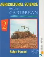 Agricultural Science for the Caribbean 2 - Persad, Ralph
