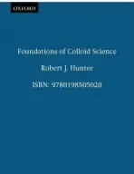 Foundations of Colloid Science - Hunter, Robert J. (School of Chemistry, School of Chemistry, University of Sydney)