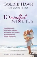 10 Mindful Minutes - Hawn, Goldie a Holden, Wendy