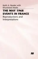 May 1968 Events in France - Reader, Keith A. a Wadia, Khursheed