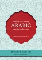 Teaching and Learning Arabic as a Foreign Language - Ryding, Karin C.