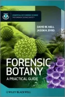 Forensic Botany - Hall, David W. a Byrd, Jason (University of Florida)