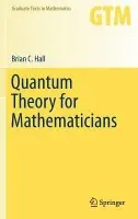 Quantum Theory for Mathematicians - Hall, Brian C.
