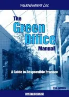 Green Office Manual - Ltd, Wastebusters