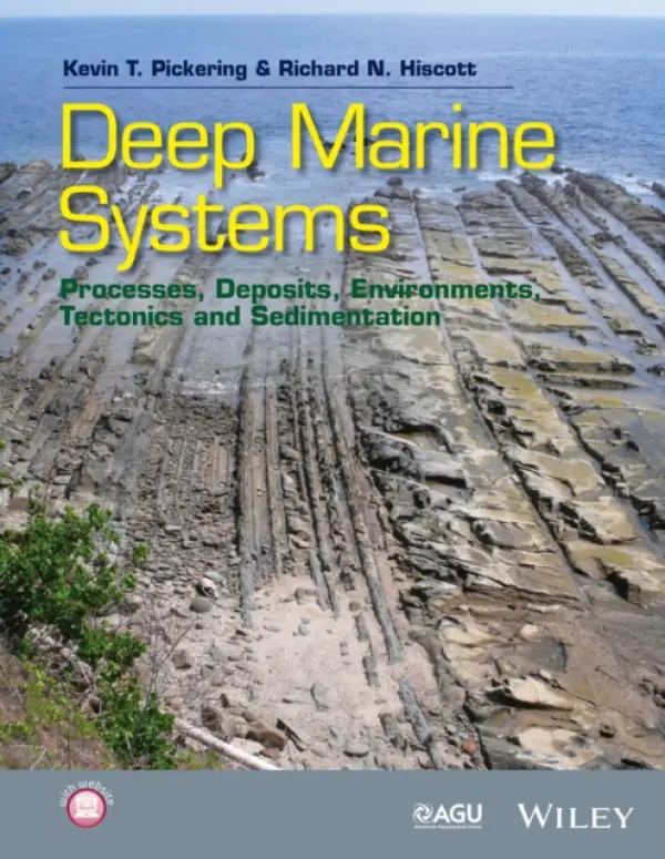 Deep Marine Systems - Pickering, Kevin T. (University College London) a Hiscott, Richard N. (Memorial University of Newfoundland)