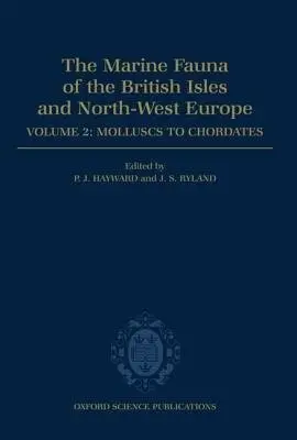 Marine Fauna of the British Isles and North-West Europe: Volume II: Molluscs to Chordates