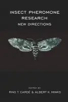 Insect Pheromone Research - Carde, R.T. a Minks, A.K.