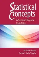 Statistical Concepts - A Second Course - Hahs-Vaughn, Debbie L. (University of Central Florida, USA) a Lomax, Richard G. (The Ohio State University, USA)
