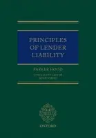 Principles of Lender Liability - Hood, Parker (Solicitor (non-practising) and Lecturer in Law, University of Edinburgh)