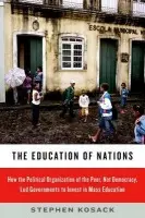 Education of Nations - Kosack, Stephen (Assistant Professor of Government, Assistant Professor of Government, Harvard University, Kennedy School of Government)