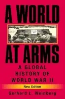 World at Arms - Weinberg, Gerhard L. (University of North Carolina, Chapel Hill)