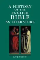 History of the English Bible as Literature - Norton, David (Victoria University of Wellington)