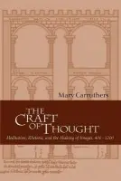 Craft of Thought - Carruthers, Mary (Professor and Fellow, New York University)