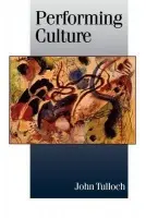 Performing Culture - Tulloch, John
