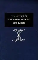 Nature of the Chemical Bond - Pauling, Linus