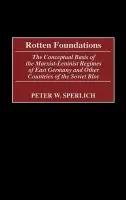 Rotten Foundations - Sperlich, Peter W.