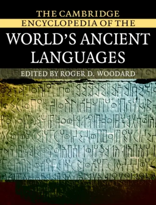 Cambridge Encyclopedia of the World's Ancient Languages