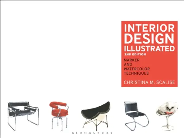 Interior Design Illustrated - Scalise, Christina M.