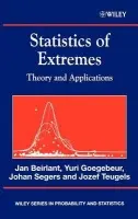 Statistics of Extremes - Beirlant, Jan (Catholic University of Leuven, Belgium) a Goegebeur, Yuri (Catholic University of Leuven, Belgium) a Segers, Johan (Tilburg University, The Netherlands) a Teugels, Jozef L. (Catholic University of Leuven, Belgium)
