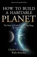 How to Build a Habitable Planet - Langmuir, Charles H. a Broecker, Wallace