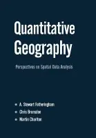 Quantitative Geography - Fotheringham, A Stewart a Brunsdon, Chris a Charlton, Martin