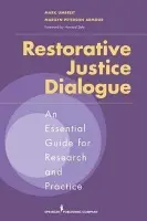 Restorative Justice Dialogue - Umbreit, Mark a Armour, Marilyn Peterson