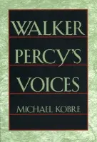 Walker Percy's Voices - Kobre, Michael