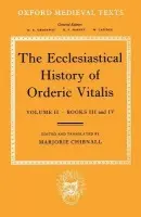 Ecclesiastical History of Orderic Vitalis: Volume II: Books III & IV - Orderic Vitalis