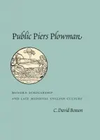 Public Piers Plowman - Benson, C. David (Emeritus, University of Connecticut)