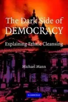 Dark Side of Democracy - Mann, Michael (University of California, Los Angeles)