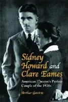 Sidney Howard and Clare Eames - Gewirtz, Arthur