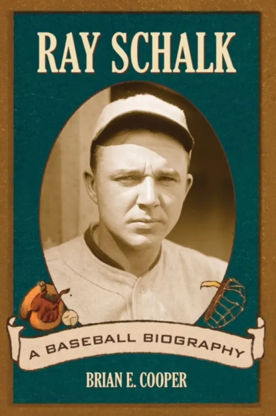 Ray Schalk - Cooper, Brian E.
