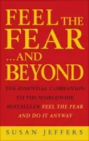 Feel The Fear & Beyond - Jeffers, Susan