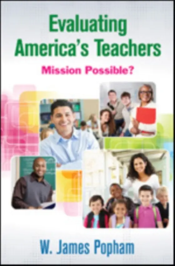 Evaluating America's Teachers - Popham, W. James