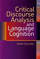 Critical Discourse Analysis and Language Cognition - O'Halloran, Kieran (Reader in Applied Linguistics, King's College London)