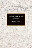 Altrive Tales - Hogg, James