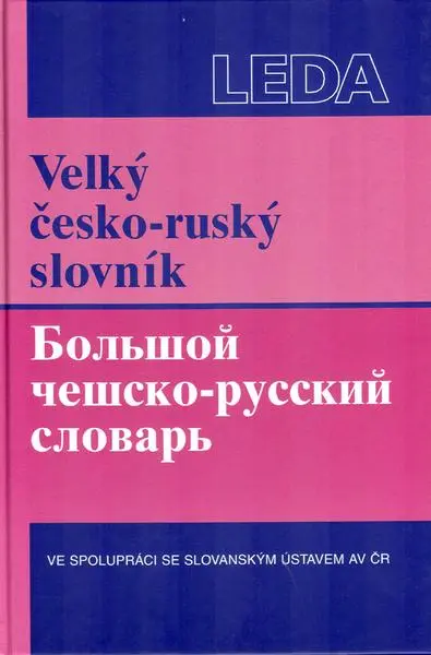 Velký česko-ruský slovník - kolektiv autorů