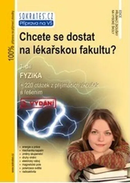Chcete se dostat na lékařskou fakultu ? 3. díl - Fyzika, 3. vydání