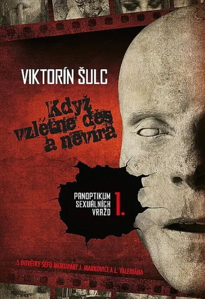 Když vzlétne děs a nevíra (Panoptikum sexuálních vražd I) - Viktorín Šulc