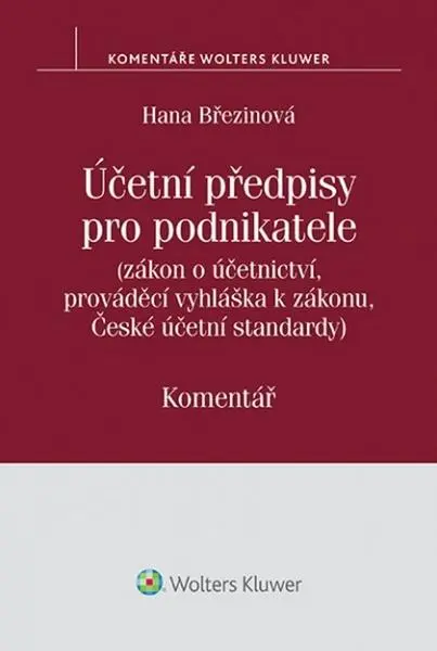 Účetní předpisy pro podnikatele: Komentář - Hana Březinová