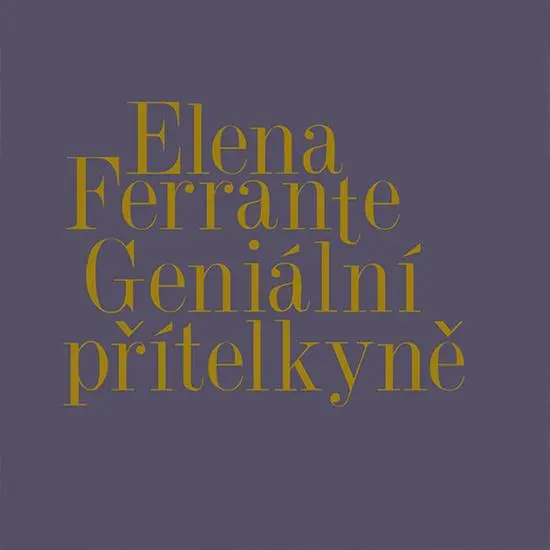 7CD Taťjana Medvecká: Ferrante: Geniální Přítelkyně 1-4