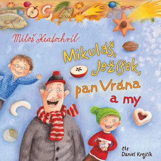 Mikuláš, Ježíšek, pan Vrána a my - CD mp3 | KRATOCHVÍL, Miloš
