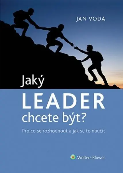 Jaký LEADER chcete být? (Pro co se rozhodnout a jak se to naučit) - Jan Voda