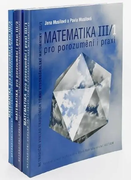 Matematika pro porozumění a praxi III - Komplet (1.+2. + 3. díl) - Jana Musilová, Pavla Musilová