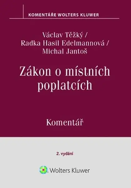 Zákon o místních poplatcích - Komentář - Václav Těžký; Radka Hasil Edelmannová; Michal Jantoš