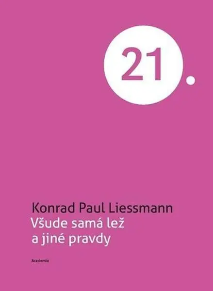 Všude samá lež a jiné pravdy