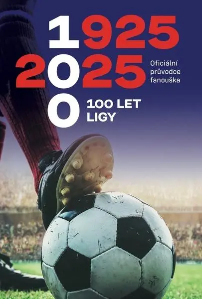 100 let ligy - Oficiální průvodce fanouška
